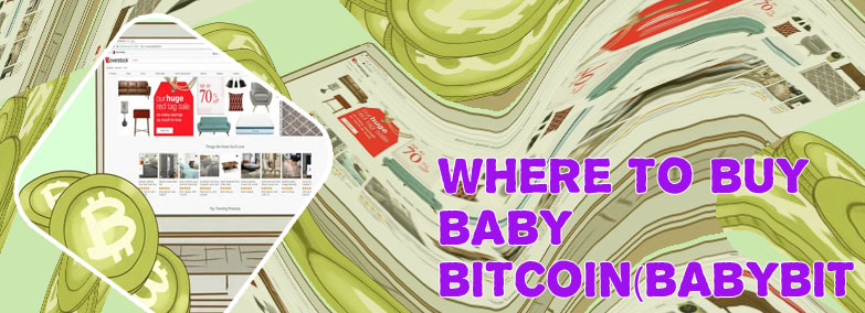 Where can you buy baby bitcoin